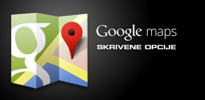 Google Maps Skrivene Opcije Google Maps Skrivene Opcije
