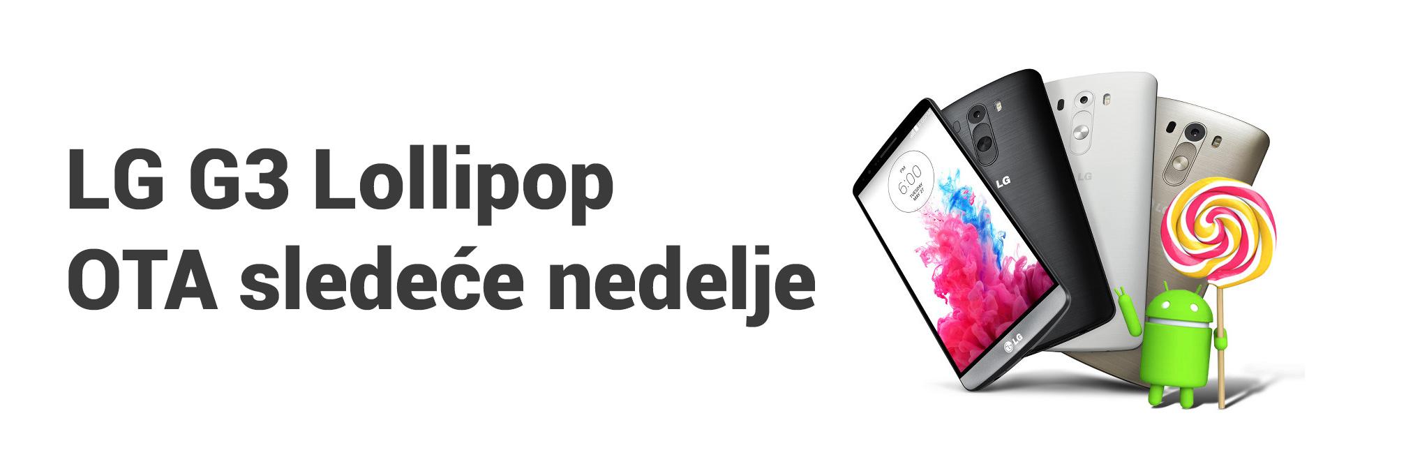 LG G3 dobija Android Lollipop 5.0 sledeće nedelje!